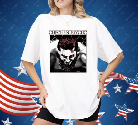 Khamzat Chimaev Chechen Psycho Shirt