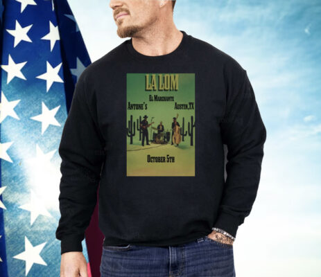 La Lom El Marchante 10-5-2025 Austin TX Cactus Shirt