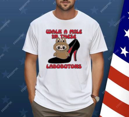 Labubu Walk A Mile In These Labubutons Shirt