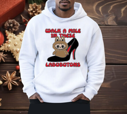 Labubu Walk A Mile In These Labubutons Shirt