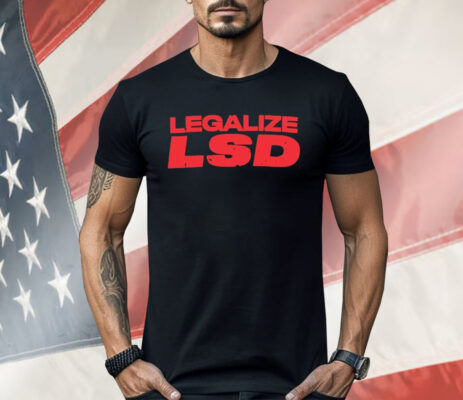 Legalize LSD Shirt 