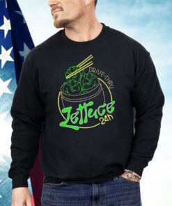 Lettuce 24 Hour Drive Thru Shirt
