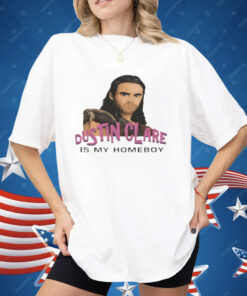 Liam Dustin Clare Is My Homeboy Shirt
