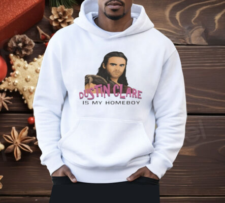 Liam Dustin Clare Is My Homeboy Shirt