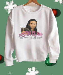 Liam Dustin Clare Is My Homeboy Shirt