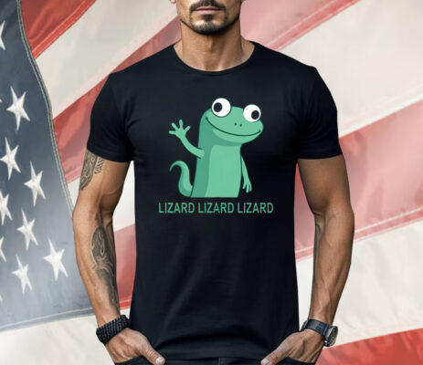 Lizard Lizard Lizard Funny Weirdcore Humor Shirt