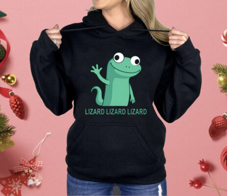 Lizard Lizard Lizard Funny Weirdcore Humor Shirt