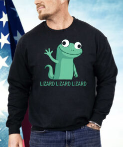 Lizard Lizard Lizard Funny Weirdcore Humor Shirt