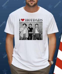 Love Hot Dads Jonas Brothers Shirt