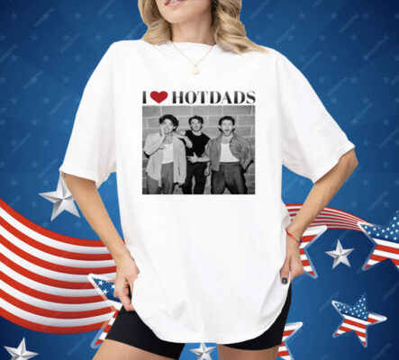 Love Hot Dads Jonas Brothers Shirt