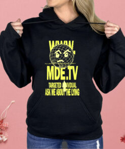 MDE TV Illegal Broadcast Targeted Individual Shirt