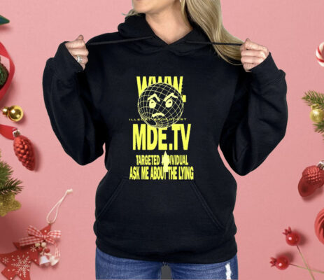 MDE TV Illegal Broadcast Targeted Individual Shirt