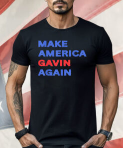 Make America Gavin Again Vintage Shirt