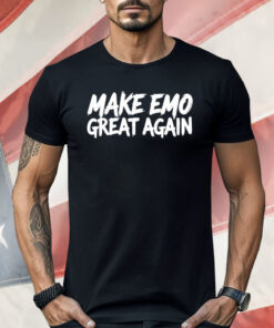 Make Emo Great Again Shirt