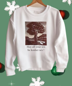 May All Your Sex Be Kosher Sex Shirt