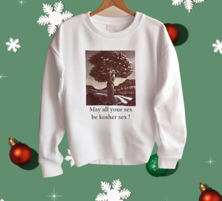 May All Your Sex Be Kosher Sex Shirt