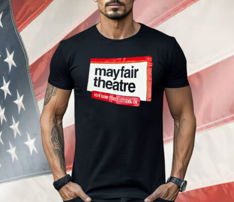 Mayfair Theatre 1074 Bank Street Ottawa On Shirt