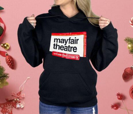 Mayfair Theatre 1074 Bank Street Ottawa On Shirt