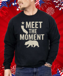 Gavin Newsom Meet The Moment Shirt