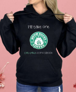 Meow Bucks I’ll Take One Cat Paw Ccino Please Shirt