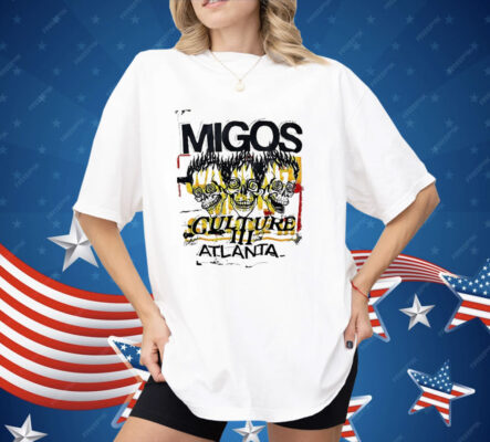 Migos Culture Atlanta Shirt