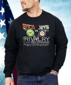 Minnesota Wild Vs Winnipeg Jets The Rivalry Is Just Beginning Shirt