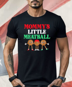 Mommy’s Little Meatball Italian Meatball Shirt