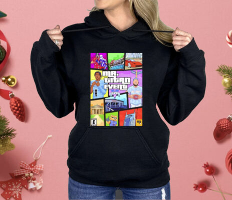 Mr Titan Event Five GTA Shirt