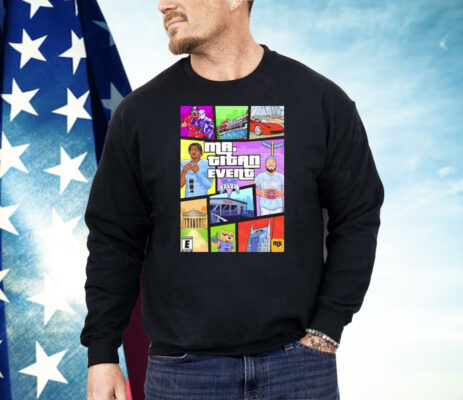 Mr Titan Event Five GTA Shirt