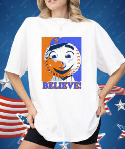 Mr Met Believe New York Mets Shirt