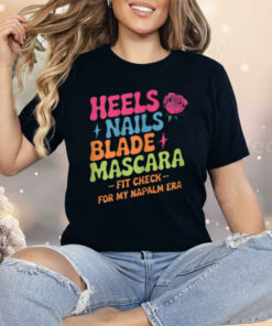 Napalm Era Fit Check Heels Nails Blade Mascara Makeup Shirt
