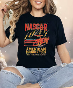 Nascar Checkered Flag Sports American Thunder Tour 1948 2026 Still Roaring Shirt