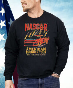 Nascar Checkered Flag Sports American Thunder Tour 1948 2026 Still Roaring Shirt