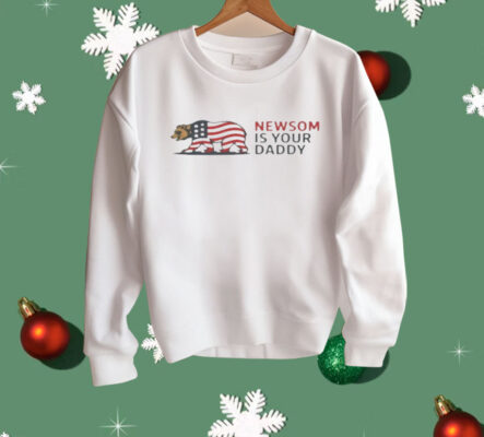 Newsom Is Your Daddy Shirt