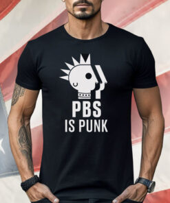 PBS Is Punk Protect Shirt
