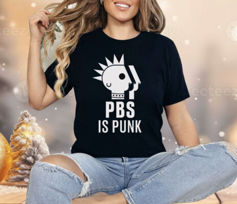 PBS Is Punk Protect Shirt 