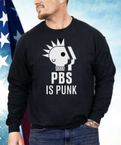 PBS Is Punk Protect Shirt