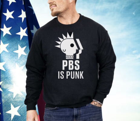 PBS Is Punk Protect Shirt 