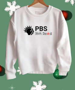 PBS Not Dead Shirt