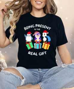Penguin Being Present Is The Real Gift Christmas Shirt