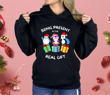 Penguin Being Present Is The Real Gift Christmas Shirt 