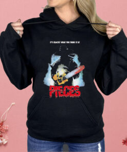 Pieces It’s Exactly What You Think It Is Shirt