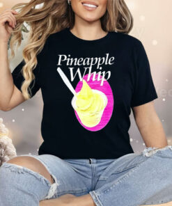 Pineapple Whip Shirt