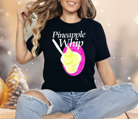 Pineapple Whip Shirt