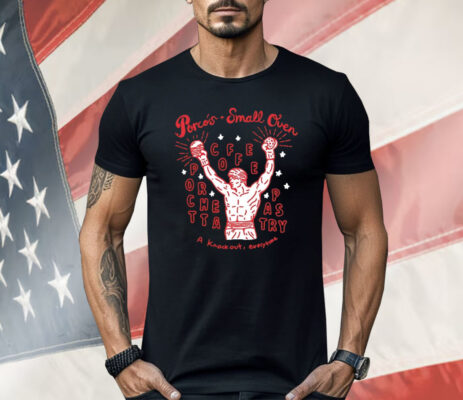 Porco’s Small Oven A Knock Out Everytime Shirt