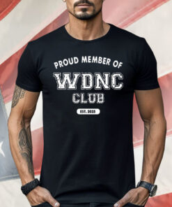 Proud Member Of WDNC Club Est 2025 We Do Not Care Shirt