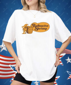Radioactive Shrimp Cracker Barrel Shirt
