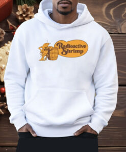 Radioactive Shrimp Cracker Barrel Shirt