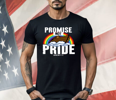Rainbow Promise Not Pride Genesis 9 13 Shirt
