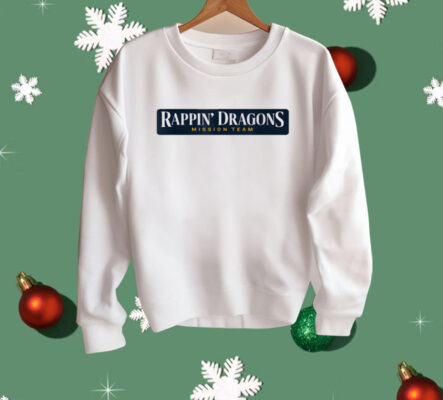 Rappin' Dragons Mission Team Shirt